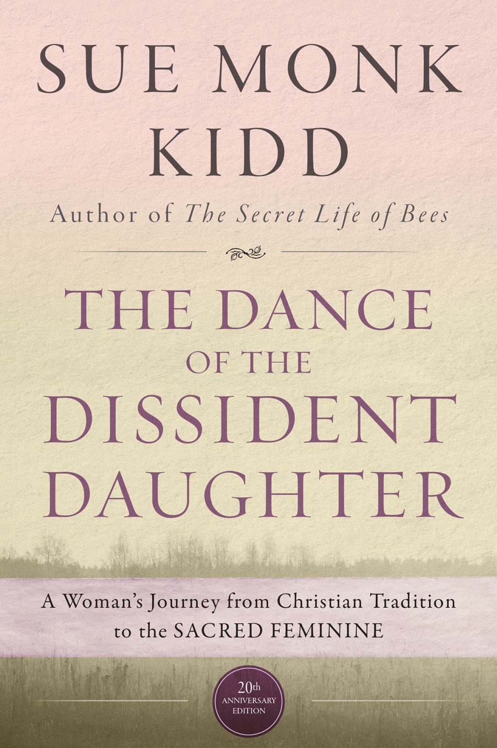 Picture of: The Dance of the Dissident Daughter – Sue Monk Kidd